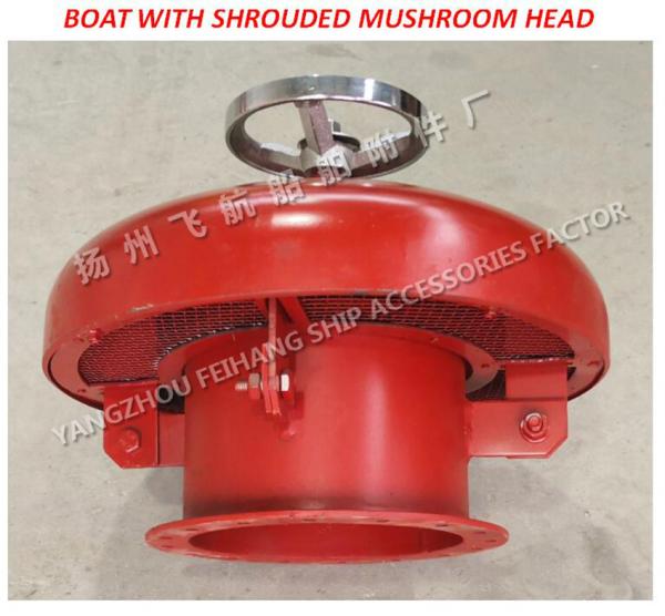 Quality Type and basic dimensions of marine type CB/T445-65 marine type A external open type mushroom vent head for sale