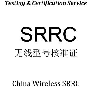 SRRC type approval China Mandatory Wireless Certification CCC, CQC, CE-RED, FCC ID, IC ID, KC, TELEC, MIC Testing
