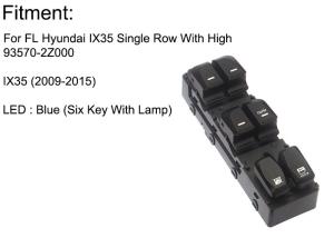 Auto Power window switch Front Left Single row high for Hyundai IX35 six key with Blue light 2009-2015 OE 93570-2Z000